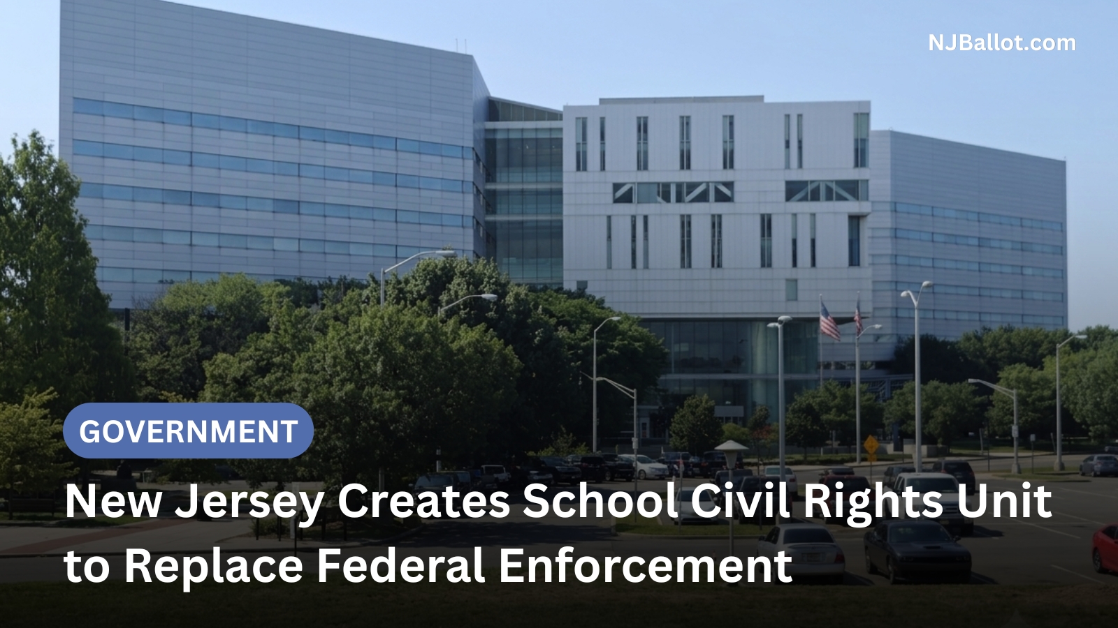New Jersey Creates School Civil Rights Unit to Replace Federal Enforcement